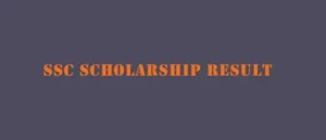 SSC Scholarship Result