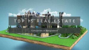 Top 15 Real Estate companies in Bangladesh